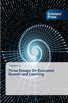 portada Three Essays On Economic Growth and Learning (en Inglés)