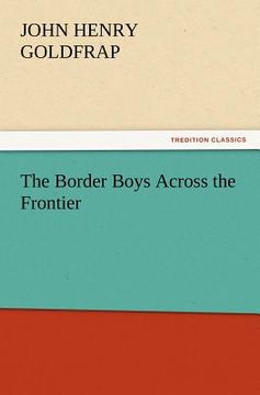 portada the border boys across the frontier (en Inglés)