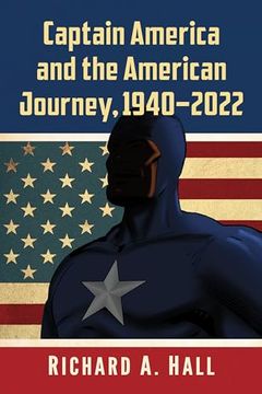portada Captain America and the American Journey, 1940-2022 (en Inglés)