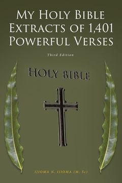 portada My Holy Bible Extracts of 1,401 Powerful Verses: Third Edition (in English)