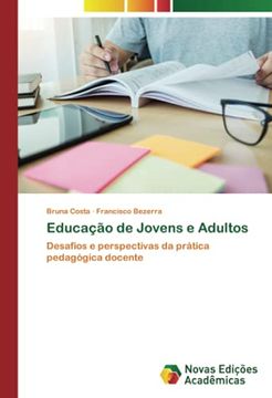 portada Educação de Jovens e Adultos: Desafios e Perspectivas da Prática Pedagógica Docente (en Portugués)