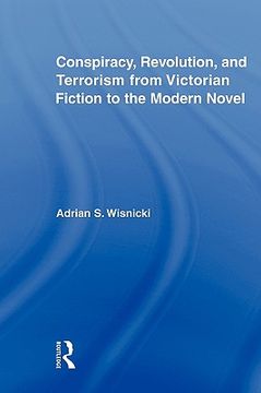 portada conspiracy, revolution, and terrorism from victorian fiction to the modern novel (in English)