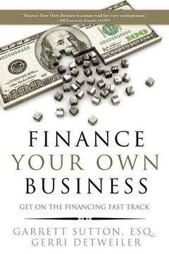portada Finance Your Own Business: Get on the Financing Fast Track (en Inglés)