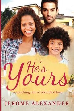 portada He's Yours: A Clean Billionaire Single Parent BWWM Romance (en Inglés)