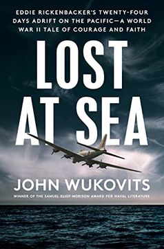 portada Lost at Sea: Eddie Rickenbacker's Twenty-Four Days Adrift on the Pacific--A World war ii Tale of Courage and Faith (en Inglés)