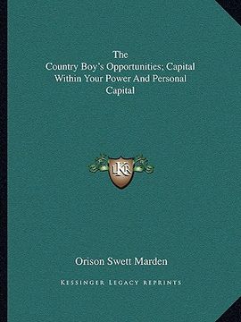 portada the country boy's opportunities; capital within your power and personal capital (en Inglés)