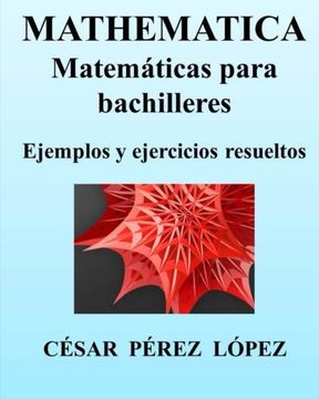 portada MATHEMATICA. Matemáticas para bachilleres. Ejemplos y ejercicios resueltos (Spanish Edition)