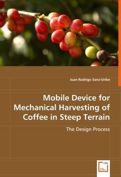 portada Mobile Device for Mechanical Harvesting of Coffee in Steep Terrain (en Inglés)