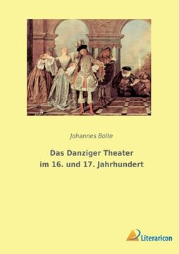 portada Das Danziger Theater im 16. und 17. Jahrhundert (en Alemán)