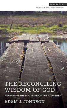 portada The Reconciling Wisdom of God: Reframing the Doctrine of the Atonement (en Inglés)