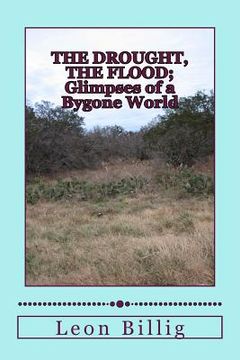 portada The Drought, The Flood: A Glimpse of a Bygone World (in English)