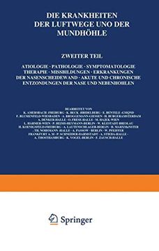 Die Krankheiten der Luftwege und der Mundhöhle: Zweiter Teil: Ätiologie · Pathologie · Symptomatologie · Therapie · Missbildungen · Erkrankungen der. Der Grenzgebiete, 1-5 (in German)