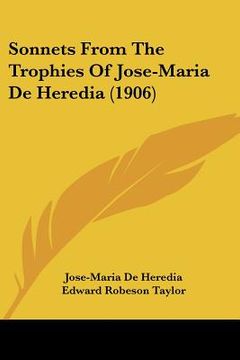 portada sonnets from the trophies of jose-maria de heredia (1906) (en Inglés)