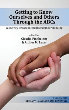 portada Getting to Know Ourselves and Others Through the ABC's: A Journey Toward Intercultural Understanding (HC) (en Inglés)