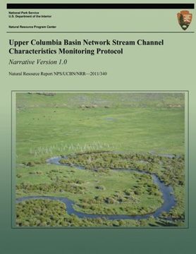 portada Upper Columbia Basin Network Stream Channel Characteristics Monitoring Protocol: Narrative Version 1.0