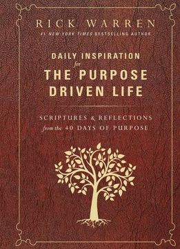 portada Daily Inspiration for the Purpose Driven Life: Scriptures and Reflections From the 40 Days of Purpose (en Inglés)