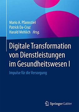 portada Digitale Transformation von Dienstleistungen im Gesundheitswesen i: Impulse für die Versorgung (en Alemán)