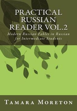 portada Practical Russian Reader Vol.2: Modern Russian Fables in Russian for Intermediate Students (in Russian)