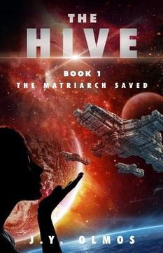portada The Matriarch Saved: The Hive, Book 1 (in English)