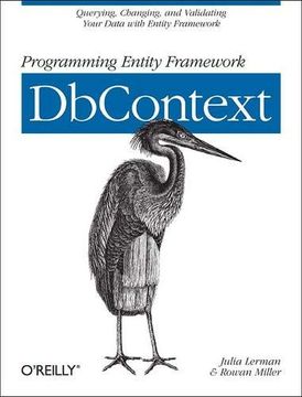 portada Programming Entity Framework: Dbcontext: Querying, Changing, and Validating Your Data With Entity Framework 