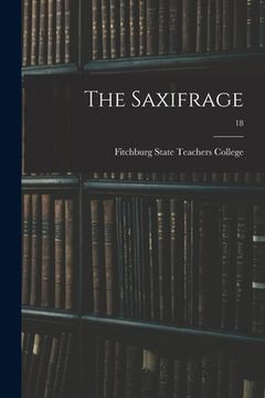 portada The Saxifrage; 18 (en Inglés)