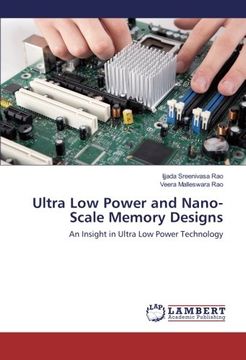 portada Ultra Low Power and Nano-Scale Memory Designs: An Insight in Ultra Low Power Technology