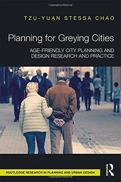 portada Planning for Greying Cities: Age-Friendly City Planning and Design Research and Practice (Routledge Research in Planning)