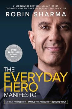 portada The Everyday Hero Manifesto: Activate Your Positivity, Maximize Your Productivity, Serve the World (en Inglés)