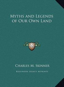 portada myths and legends of our own land (en Inglés)