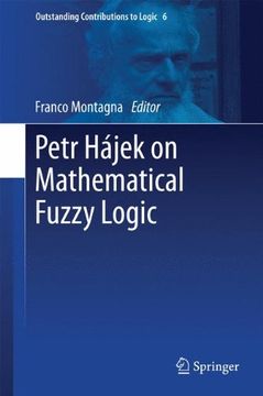 portada Petr Hájek on Mathematical Fuzzy Logic (Outstanding Contributions to Logic) (en Inglés)