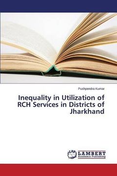 portada Inequality in Utilization of RCH Services in Districts of Jharkhand