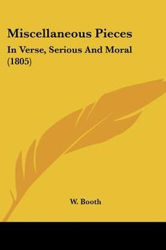 portada miscellaneous pieces: in verse, serious and moral (1805) (en Inglés)