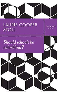 portada Should Schools be Colorblind? (Debating Race) (en Inglés)