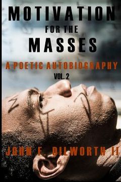 portada Motivation for the Masses: A Poetic Autobiography, vol. 2 (en Inglés)