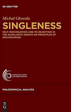 portada Singleness: Self-Individuation and its Rejection in the Scholastic Debate on Principles of Individuation (Philosophische Analyse (en Inglés)