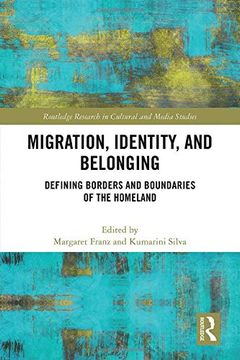 portada Migration, Identity, and Belonging: Defining Borders and Boundaries of the Homeland (en Inglés)