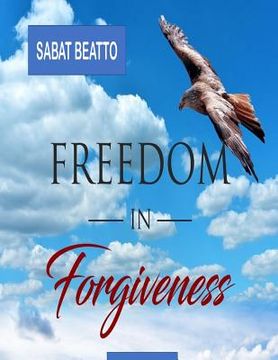 portada Freedom in forgiveness: The key to hapiness