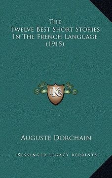 portada the twelve best short stories in the french language (1915) (en Inglés)