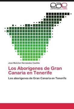 los abor genes de gran canaria en tenerife