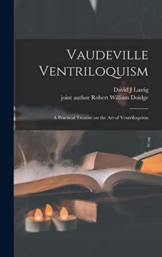 portada Vaudeville Ventriloquism; A Practical Treatise on the art of Ventriloquism (en Inglés)