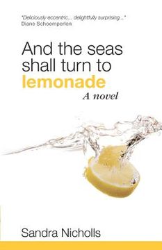 portada and the seas shall turn to lemonade (en Inglés)
