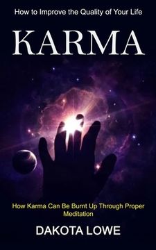 portada Karma: How to Improve the Quality of Your Life (How Karma Can Be Burnt Up Through Proper Meditation) (in English)