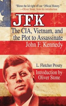 Jfk: The Cia, Vietnam, and the Plot to Assassinate John f. Kennedy (en Inglés)