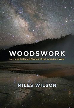 portada Woodswork: New and Selected Stories of the American West 
