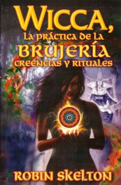 portada Wicca, la Practica de la Brujería. Creencias y Rituales (in Spanish)