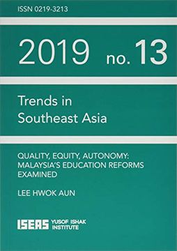 portada Quality, Equity, Autonomy: Malaysia’S Education Reforms Examined (Trends in Southeast Asia) (in English)