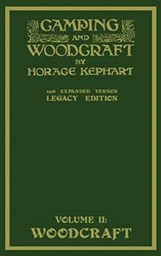 portada Camping and Woodcraft Volume 2 - the Expanded 1916 Version: The Deluxe Masterpiece on Outdoors Living and Wilderness Travel (The Library of American Outdoors Classics) (en Inglés)