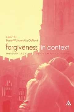 portada Forgiveness in Context: Theology and Psychology in Creative Dialogue