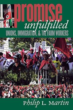 portada Promise Unfulfilled: Unions, Immigration, and the Farm Workers (Ilr Press Books) (in English)