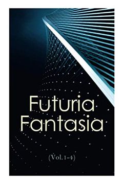 portada Futuria Fantasia (Vol. 1-4): Complete Illustrated Four Volume Edition - Science Fiction Fanzine Created by ray Bradbury (en Inglés)